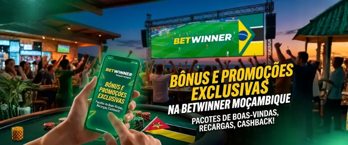 Bónus Betwinner Moçambique: oferta de boas-vindas em MZN explicada